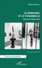 Image for Le demiurge et le funambule: Brancusi &amp; Giacometti