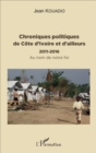 Image for Chroniques politiques de Cote d&#39;Ivoire et d&#39;ailleurs: 2011 - 2016 - Au nom de notre foi