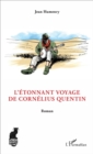 Image for L&#39;Etonnant voyage de Cornelius Quentin: Roman