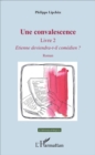 Image for Une convalescence: Livre 2 - Etienne deviendra-t-il comedien ? - Roman
