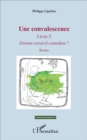 Image for Une convalescence: Livre 3 - Etienne serait-il comedien ? - Roman