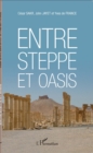 Image for Entre steppe et oasis