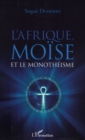 Image for L&#39;Afrique, Moise et le monotheisme