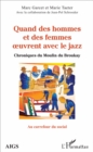 Image for Quand des hommes et des femmes oeuvrent avec le jazz: Chroniques du Moulin du Broukay
