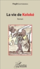 Image for La vie de Koloke: Roman