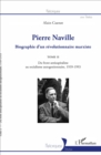 Image for Pierre Naville: Biographie d&#39;un revolutionnaire marxiste - TOME 2 - Du front anticapitaliste au socialisme autogestionnaire, 1939-1993