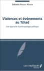 Image for Violences et evenements au Tchad: Une approche d&#39;anthropologie politique