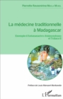Image for La medecine traditionnelle a Madagascar: Exemple d&#39;Antananarivo-Atsimondrano et Toliara-II