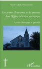 Image for Les prieres d&#39;exorcisme et de guerison dans l&#39;Eglise catholique en Afrique: Lecture theologique et pastorale