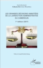 Image for Les grandes decisions annotees de la juridiction administrative du Cameroun: 1ere edition (2017)
