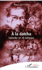 Image for A la datcha: Comedie en 10 tableaux