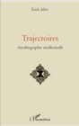 Image for Trajectoires: Autobiographie intellectuelle