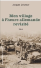 Image for Mon village a l&#39;heure allemande revisite: Recit