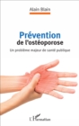 Image for Prevention de l&#39;osteoporose: Un probleme majeur de sante publique