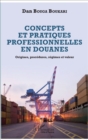 Image for Concepts et pratiques professionnelles en douanes: Origines, procedures, regimes et valeur