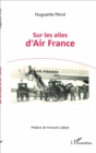 Image for Sur les ailes d&#39;Air France