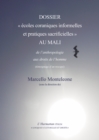 Image for Dossier &amp;quote;ecoles coraniques informelles et pratiques sacrificielles&amp;quote; au Mali: De l&#39;anthropologie aux droits de l&#39;homme - (temoignage d&#39;un rescape)