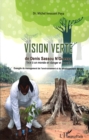 Image for La vision verte de Denis Sassou-Nguesso face a un monde en danger et aveugle: Evangile du management de l&#39;environnement et du developpement durable