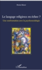 Image for Le langage religieux en echec ?: Une confrontation avec la psychosociologie