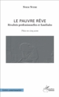Image for Le pauvre reve: Rivalites professionnelles et familiales - Piece en cinq actes