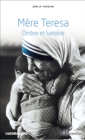 Image for Mere Teresa: Ombre et lumiere