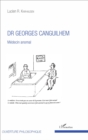 Image for Dr Georges Canguilhem: Medecin anomal
