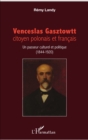 Image for Venceslas Gasztowtt, citoyen polonais et francais: Un passeur culturel et politique (1844-1920)