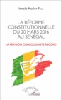 Image for La reforme constitutionnelle du 20 mars 2016 au Senegal: La revision consolidante record