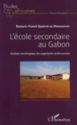 Image for L&#39;ecole secondaire au Gabon: Analyse sociologique des jugements professoraux