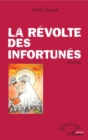 Image for La revolte des infortunes: Roman