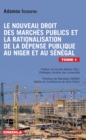 Image for Le nouveau droit des marches publics et la rationalisation de la depense publique: au Niger et au Senegal Tome 1