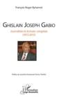 Image for Ghislain Joseph Gabio: Journaliste et ecrivain congolais (1972-2015)