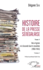 Image for Histoire de la presse senegalaise Tome 1 Volume 1: Des origines a la Seconde Guerre mondiale (1856-1945)
