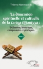 Image for La dimension spirituelle et culturelle de la tariqa tijjaniyya : Definition, historique, composantes et pratiques Tome 2