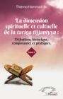Image for La dimension spirituelle et culturelle de la tariqa tijjaniyya : Definition, historique, composantes et pratiques Tome 3