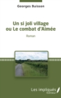 Image for Un si joli village ou Le combat d&#39;Aimee