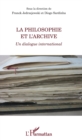 Image for La philosophie et l&#39;archive: Un dialogue international