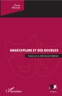 Image for Shakespeare et ses doubles: Essai sur la reecriture theatrale