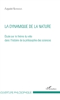 Image for La dynamique de la nature: Etude sur le theme du vide dans l&#39;histoire de la philosophie des sciences