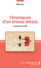 Image for Chroniques d&#39;un oiseau blesse: Le journal de Leslie