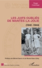 Image for Les juifs oublies de Mantes-la-Jolie: (1940 - 1944)