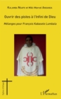 Image for Ouvrir des pistes a l&#39;Infini de Dieu: Melanges pour Francois Kabasele Lumbala