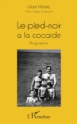 Image for Le pied-noir a la cocarde: Biographie