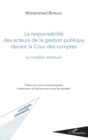 Image for Responsabilite des acteurs de la gestion publique devant la Cour des comptes: Le modele marocain