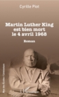 Image for Martin Luther King est bien mort le 4 avril 1968: Roman