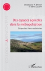Image for Des espaces agricoles dans la metropolisation: Perspectives franco-quebecoises