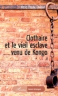 Image for Clothaire et le vieil esclave venu de Kongo