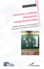 Image for Interfaces societales d&#39;emulations intergenerationnelles: Realites produites par l&#39;enseignement, l&#39;education, la formation et l&#39;instruction