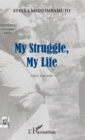 Image for My Struggle, My Life: First Edition