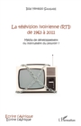 Image for La television ivoirienne (RTI) de 1963 a 2011: Media de developpement ou instrument du pouvoir ?